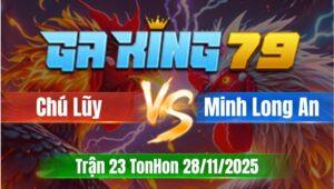 Trận 23 TonHon 28/11/2025 - Gà Chú Lũy Có Chân Cựa Chí Mạng