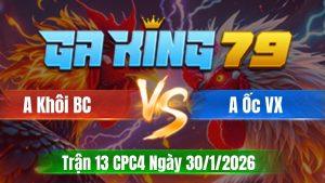 Trận 13 CPC4 Ngày 30/01/2026 - Bông gặp cú kè cây héo cấm đầu lẹ