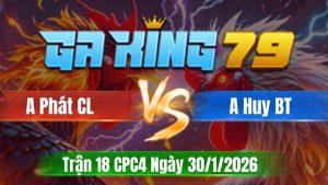Trận 18 CPC4 Ngày 30/01/2026 - Que tải tốt quá xám bông vô ăn cây dục sông