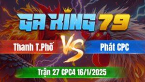 Trận 27 CPC4 Ngày 16/01/2026 - Vàng chụp vô đâm gỡ cựa muốn bệnh điều chống hông nổi