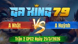 Trận 2 CPC2 Ngày 21/3/2026 - Que mỏng gà vô tang chỉ có trời cứu