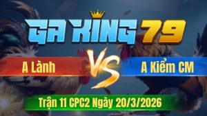 Trận 11 CPC2 Ngày 20/3/2026 - Bông nhập vô khét chổi cây đập cánh