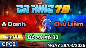 Trận 11 CPC2 Ngày 28/3/2026 - Bướm cặp vô đá chân nào chân đó điều nhớ mẹ