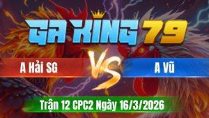 Trận 12 CPC2 Ngày 16/3/2026 - Điều chặn đúng cặp chuối mất cái dò