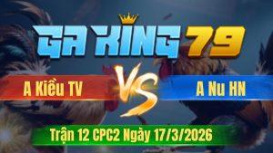 Trận 12 CPC2 Ngày 17/3/2026 - Điều đỏ dính chân phản biện bồ tự treo cổ