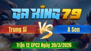 Trận 12 CPC2 Ngày 20/3/2026 - Bướm hay quá nạp lẹ đâm nghiệt ngã