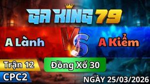 Trận 12 CPC2 Ngày 25/3/2026 - Bướm tới tang vô dãn trước cuối phút hòa tang
