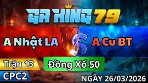 Trận 13 CPC2 Ngày 26/3/2026 - Bướm đá cái chân như xe đụng úa vô chết queo