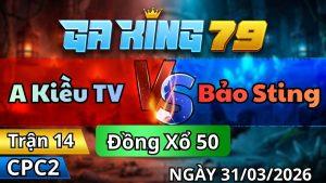 Trận 14 CPC2 Ngày 31/3/2026 - Bướm dí ăn 6 vô gây que đâm học máu