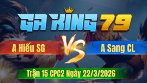 Trận 15 CPC2 Ngày 22/3/2026 - Khét vô gay dính cây gãy dò hết về