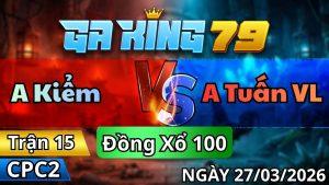 Trận 15 CPC2 Ngày 27/3/2026 - Cú lửa siêng nhảy đâm điều không kịp thở