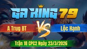 Trận 18 CPC2 Ngày 23/3/2026 - Bướm dính vô đâm quá điều lọt sặt họng