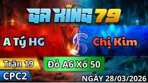 Trận 19 CPC2 Ngày 28/3/2026 - Bướm bự bị nhỏ đá như con sau tay nước