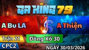 Trận 21 CPC2 Ngày 30/3/2026 - Camelo vô lớp 1 điều bay bồ hú miệng
