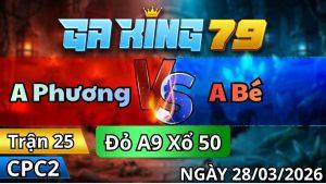 Trận 25 CPC2 Ngày 28/3/2026 - Bướm có đồ chơi móc chân ra khét liệm