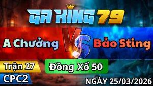Trận 27 CPC2 Ngày 25/3/2026 - Que có chân tiền úa dính cây ói tiền chạy chung
