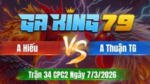 Trận 34 CPC2 Ngày 7/3/2026 - Điều canh nhét cựa quá tịch bướm chịu chết