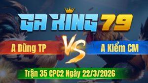 Trận 35 CPC2 Ngày 22/3/2026 - Xanh dính vô chưởng cặp lúa về