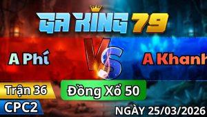 Trận 36 CPC2 Ngày 25/3/2026 - Ô bự xác mà bướm vô đá nát mình chạy