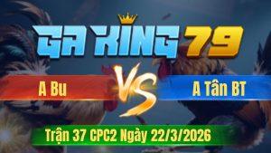 Trận 37 CPC2 Ngày 22/3/2026 - Bướm đỏ tang chìm này dìu qua phà về bờ