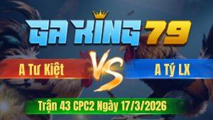 Trận 43 CPC2 Ngày 17/3/2026 - Điều mật cânh cây đỏ lật xe phê từ từ