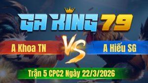 Trận 5 CPC2 Ngày 22/3/2026 - Bướm xui tang dính cây té hết sửa nổi
