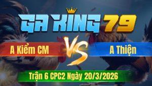 Trận 6 CPC2 Ngày 20/3/2026 - Bướm chơi ngáo chuối khiên ra nấu cháo