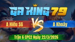 Trận 6 CPC2 Ngày 22/3/2026 - Điều đỏ tới tang dẫn trước rồi hư lại bệnh