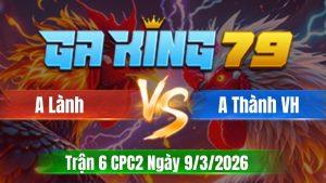 Trận 6 CPC2 Ngày 9/3/2026 - Khét dính xương nặng trả độ lớp 2
