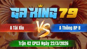 Trận 42 CPC3 Ngày 22/3/2026 - Giao nạp 2 con ói vô kiến bướm sụp gà