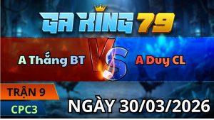Trận 9 CPC3 Ngày 31/3/2026 - Đỏ chồng độ tung 2 cước lên lớp 2 đẳng cấp