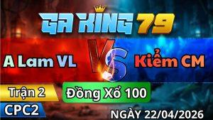 Trận 2 CPC2 Ngày 22/01/2026 - 2 Con Vô Tùng Chích Nhét Cây Lá Ói Về Kịp Nút