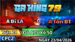 Trận 24 CPC2 Ngày 23/4/2026 - Điều Gồng Tang Xém Chết Hụt Phút Cuối Trong Kiến
