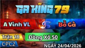 Trận 18 CPC2 Ngày 24/04/2026 - Cú Kêu Điều Đâm Ói Không Đường Sửa Nổi