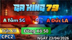 Trận 28 CPC2 Ngày 23/4/2026 - Que Xanh Gặp Que Đỏ Bó Dò Lọt Tim Mau Lẹ