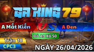 Trận 18 CPC3 Ngày 26/04/2026 - Đỏ Đá Chân Nhớt Nhợt Xanh Khó Về Nhà Nổi
