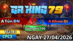 Trận 3 CPC3 Ngày 27/04/2026 - Xanh dắt tang xui cây đỏ chọt té lóng hết đứng