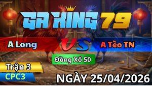 Trận 3 CPC3 Ngày 25/04/2026 - Xanh Đâm Cựa Đỏ Kiệt Sức Hư Người