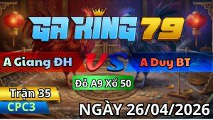 Trận 35 CPC3 Ngày 26/04/2026 - Buông Đuôi Đỏ Nạp Cựa Xanh Gãy Giò Nằm Té Gió