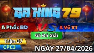 Trận 37 CPC3 Ngày 27/04/2026 - Ô hàng hiệu chịu chết sau vài chân gà bướm