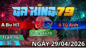 Trận 16 Xà Xía Ngày 29/04/2026 - Úa dẫn tang trước vô kiến hòa lại tang huề