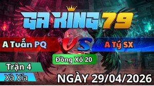 Trận 4 Xà Xía Ngày 29/04/2026 - Đỏ nạp cựa cay đắng xanh nằm sân sau 2 tay nước