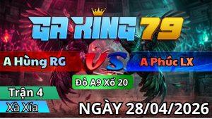 Trận 4 Xà Xía Ngày 28/04/2026 - Xanh Nạp Cựa Kết Liễu Đỏ Chỉ Tay Nước Đầu