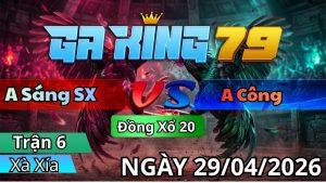 Trận 6 Xà Xía Ngày 29/04/2026 - Bướm kẹp vô là cựa úa vô cứng mình vô kiến sụp