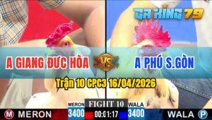 Trận 10 CPC3 16/04/2026 - Gà Anh Phú Sài Gòn Đá Phản Phút Cuối