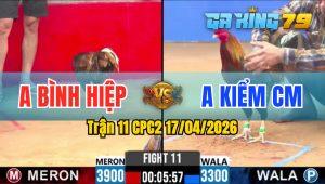 Trận 11 CPC2 17/04/2026 - Gà Anh Kiểm Cà Mau Thắng Trong 1 Tay Nước