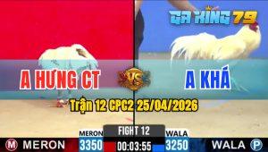 Trận 12 CPC2 25/04/2026 - Đỏ Đâm Như Xôm 2 Tay Nước Xanh Hư Hình Hết Cứu