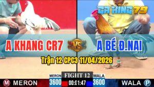 Trận 12 CPC3 11/04/2026 - Anh Khang Hạ Đẹp Anh Bé Đồng Nai