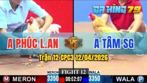 Trận 12 CPC3 12/04/2026 - Anh Tâm SG Hạ Gọn Anh Phúc Long An