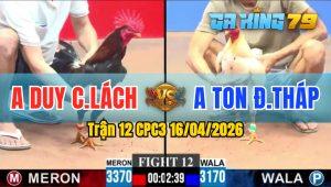 Trận 12 CPC3 16/04/2026 - Anh Ton Đồng Tháp Hạ Anh Duy Chợ Lách